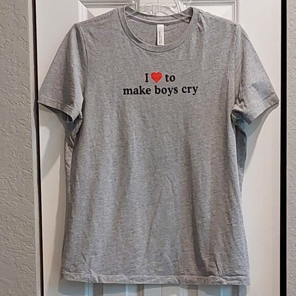 I Love to Make Boys Cry Short Sleeved Gray Women's T-Shirt Size L - Picture 1 of 8